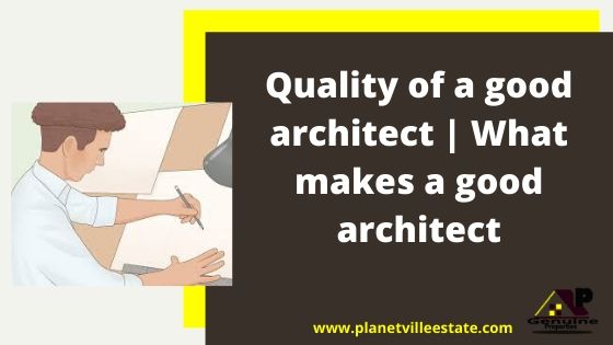 Quality of a good architect _ What makes a good architect